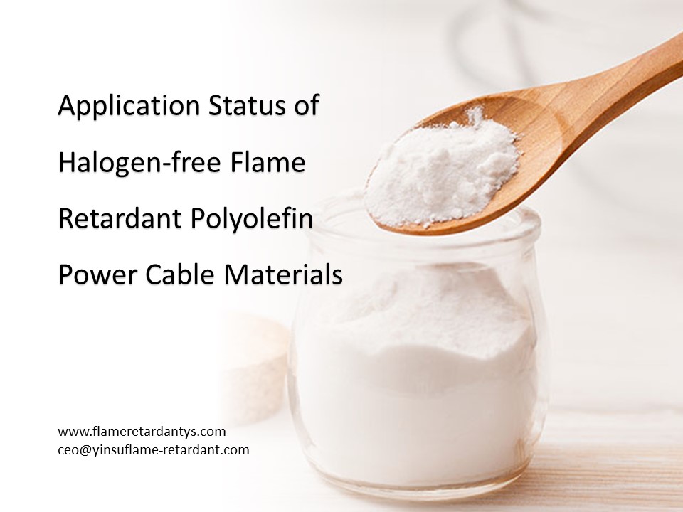 Anwendungsstatus von halogenfreien flammhemmenden Polyolefin-Stromkabelmaterialien2
