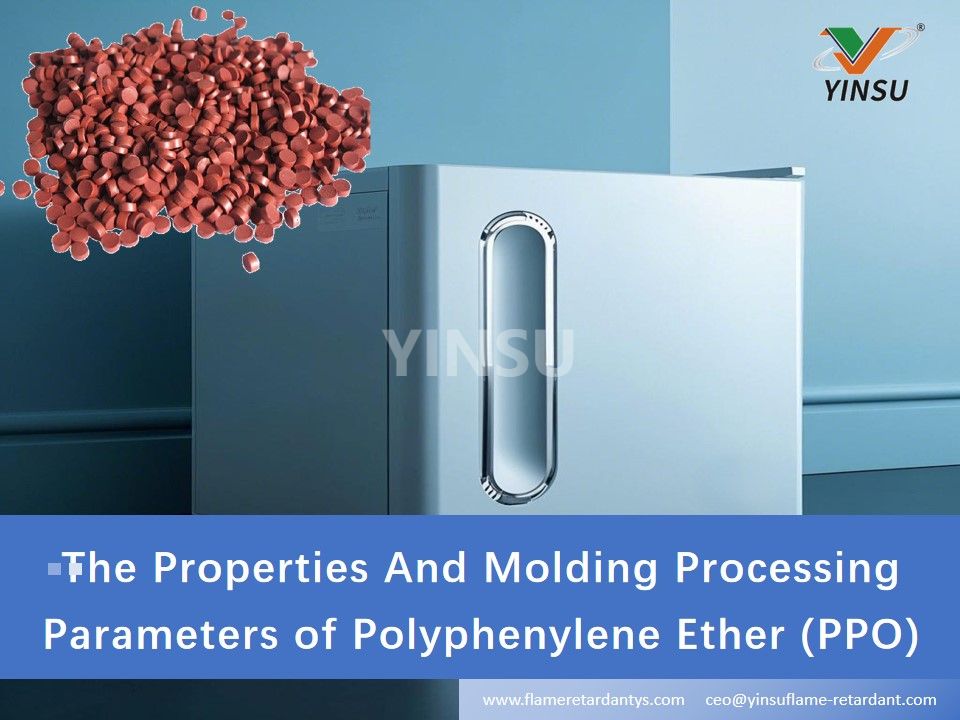 The Properties and Molding Processing Parameters of Polyphenylene Ether (PPO).jpg