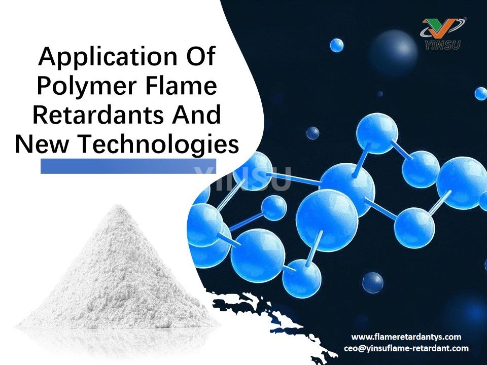 Anwendung von Polymer-Flammschutzmitteln und neuen Technologien(1)